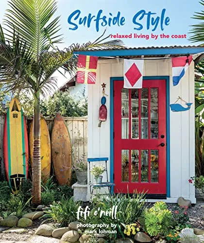 Surfside Style: Relaxed living by the coast - Hardcover Book
